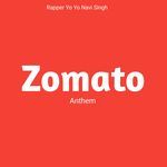 Zomato Anthem - Rapper Yo Yo Navi Singh Song Download